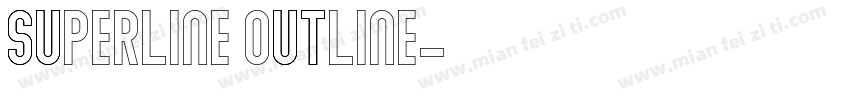 Superline Outline字体转换
